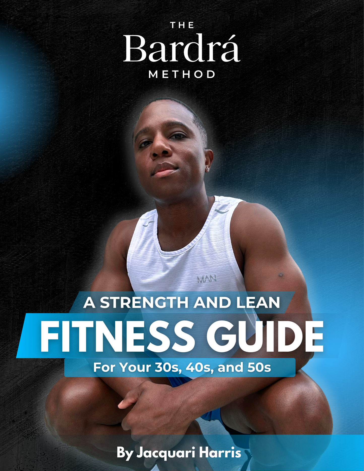 The Bardrá Method: A Strength & Lean Fitness Guide